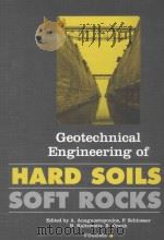 GEOTECHNICAL ENGINEERING OF HARD SOILS-SOFT ROCKS VOLUME 3   1993  PDF电子版封面  9054103477   