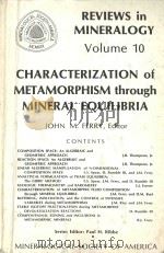 REVIEWS IN MINERALOGY VOLUME 10 CHARACTERIZATION OF METAMORPHISM THROUGH MINERAL EQUILIBRIA（1982 PDF版）