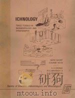 ICHNOLOGY THE USE OF TRACE FOSSILS IN SEDIMENTOLOGY AND STRATIGRAPHY   1984  PDF电子版封面    A.A.EKDALE R.G.BROMLEY S.G.PEM 