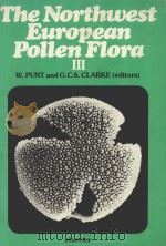 THE NORTHWEST EUROPEAN POLLEN FLORA   1981  PDF电子版封面  0444419969  W.PUNT G.C.S.CLARKE 
