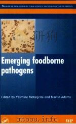 Emerging foodborne pathogens     PDF电子版封面    edited by Yasmine Motarjemi an 