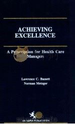 Achieving excellence : a prescription for health care managers（1986 PDF版）