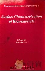 Surface characterization of biomaterials   1988  PDF电子版封面  0444430164  b.d.ratner 