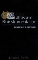 Ultrasonic bioinstrumentation   1988  PDF电子版封面  0471604968  Christensen;Douglas A. 