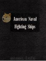 DICTIONARY OF AMERICAN NAVAL FIGHTING SHIPS VOLUME I 1959     PDF电子版封面     