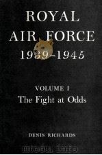 ROYAL AIR FORCE 1939-1945 VOLUME I THE FIGHT AT ODDS（1953 PDF版）