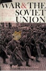 WAR AND THE SOVIET UNION NUCLEAR WEAPONS AND THE REVOLUTION IN SOVIET MILITARY AND POLITICAL THINKIN   1959  PDF电子版封面    H.S.DINERSTEIN 
