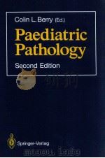 Paediatric pathology second edition   1989  PDF电子版封面  354019536X  Colin L. Berry 