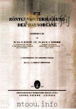 DIE RONTGENUNTERSUCHUNG DER HARNORGANE LEHRBUCH   1950  PDF电子版封面     