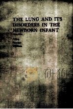 the lung and its disorders in the newborn infant   1981  PDF电子版封面    mary ellen avery barry d.fletc 