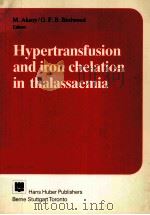 hypertransfusion and iron chelation in thalassaemia   1984  PDF电子版封面  3456814399  m.aksoy g.f.birdwood 