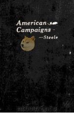 AMERICAN CAMPAIGNS IN TWO VOLUMES VOLUME I TEXT（1949 PDF版）