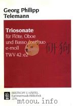 triosonate fur flote oboe und basso continuoe-moll twv 42:e2   1999  PDF电子版封面    Georg Philipp 