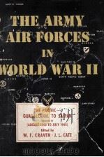 THE ARMY AIR FORCES IN WORLD WAR II VOLUME FOUR THE PACIFIC:GUADALCANAL TO SAIPAN AUGUST1942 TO JULY   1950  PDF电子版封面    WESLEY FRANK CRAVEN AND JAMES 