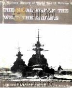 THE MILITARY HISTORY OF WORLD WAR II:VOLUME 4 THE NAVAL WAR IN THE WEST THE RAIDERS   1963  PDF电子版封面     