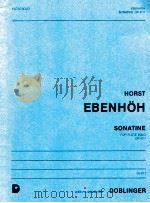 sonatine fur fl?te solo  05 011 op.47/1   1987  PDF电子版封面    Horst Ebenhh 