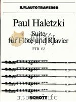 Suite fur Flote und Klavier ftr 132   1985  PDF电子版封面    Paul Haletzki 