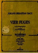 vier fugen wind trio for oboe clarinet bassoon   1988  PDF电子版封面    Johann Sebastian Bach 