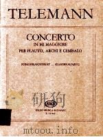 Concerto in Mi maggiore per flauto Archi E Cembalo zongorakivonat-klavierauszug   1984  PDF电子版封面    Telemann 