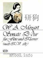 wolfgang amadeus Mozart Sonata D-Dur für Fl?te und Klavier (nach dem fl?tenquartett K.V.285)   1985  PDF电子版封面    Mozart 