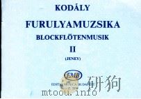 Kodály Furulyamusika Blockfl?tenmusik Ⅱ   1961  PDF电子版封面    Kodály 