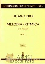 Melodia-Ritmica fur 12 Violoncelli op.59/1 Stp.377   1976  PDF电子版封面    Helmut Eder 