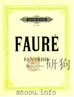 Fantaisie fur Flote und Klavier opus 79   1981  PDF电子版封面    gabriel faure 