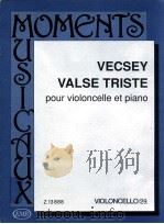 Ferenc Vecsey Valse triste pour violoncelle et piano violoncello/29   1991  PDF电子版封面    vecsey 