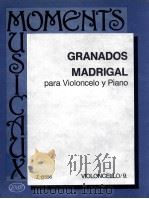 enrique Granados Madrigal para Violoncelo y Piano violoncello/9   1989  PDF电子版封面    granados 