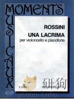 Gioachino Rossini Una lacrima per violoncello e pianoforte violoncello/14   1989  PDF电子版封面    rossini 