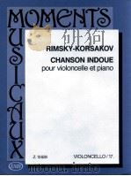 N.A.Rimski-Korsakow Chanson Indoue pour violoncelle et piano violoncello/17   1990  PDF电子版封面    Rimski-Korsakow 