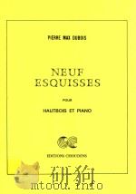 Neuf Esquisses pour Hautbois et Piano   1965  PDF电子版封面    Pierre Max Dubois 