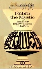 Rabi'a the Mystic and Her Fellow-Saints in Islam   1984  PDF电子版封面  9780521318631;0521318637   