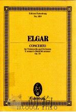 Concerto for Violoncello and Orchestra E minor/e-Moll/Mi mineur Op.85   1986  PDF电子版封面    Edward Elgar 