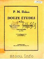 DOUZE ETUDES pour hautbois Twelve Studies for oboe doce estudios para oboe   1959  PDF电子版封面    Pierre Max Dubois 