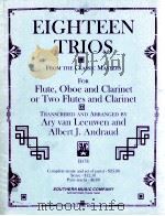 eighteen trios from the classic masters for flute oboe and clarinet or two flutes and clarinet（1958 PDF版）