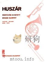 HUSZAR rezfuvos kvintett brass quintet partitura-szolamok score-parts   1982  PDF电子版封面    brass 