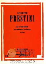 12 studies on chromatic harmony for oboe e.r2046 a.p.86     PDF电子版封面    Giuseppe Prestini 