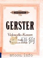 Konzert fur Violoncello und Kleines Orchester Ausgabe fur Violoncello und Klavier   1951  PDF电子版封面    Ottmar Gerster 