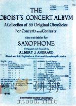 THE OBOIST'S CONCERT ALBVM a collection of 33 origital oboe solos for concerts and contests als   1958  PDF电子版封面    S.Verroust 