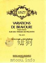 Variations de bravoure pour piano Sur des themes de Paganini Op.post Erstausgabe-First Edition(mezo)   1989  PDF电子版封面    Liszt 