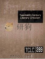 TWENTIETH-CENTURY LITERARY CRITICISM  VOLUME 289（ PDF版）