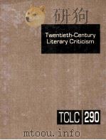 TWENTIETH-CENTURY LITERARY CRITICISM  VOLUME 290     PDF电子版封面    LAWRENCE J.TRUDEAU 