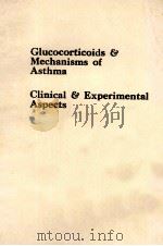 GLUCOCORTIOIDS AND MECHANISMS OF ASTHMA   1989  PDF电子版封面  0444811028   