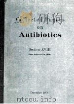 COLLECTED PAPERS ON ANTIBIOTICS SECTION XVIII   1976  PDF电子版封面     