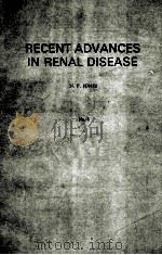 RECENT ADVANCES IN RENAL DISEASE NUMBER ONE   1975  PDF电子版封面  0443012881  N.F.JONES 