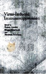 Virus-induced immunosuppression   1989  PDF电子版封面  0306430401  Specter;Steven.;Bendinelli;Mau 