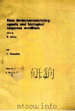 NEW IMMUNOMODULATING AGENTS AND BIOLOGICAL RESPONSE MODIFIERS（1982 PDF版）