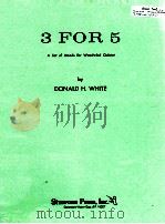 3 for 5 a set of moods for Woodwind Quintet   1964  PDF电子版封面    Donald H.White 