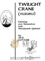 TWILIGHT CRANE Yuzuru Fantasy for Narrator and Woodwind Quintet（1994 PDF版）